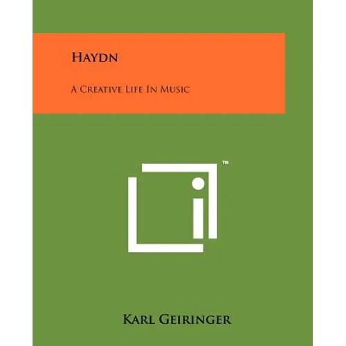 Haydn: A Creative Life In Music