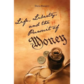 Life, Liberty, and the Pursuit of Money: God's Money