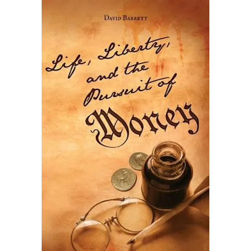 Life, Liberty, and the Pursuit of Money: God's Money