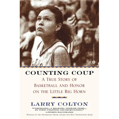 Counting Coup: A True Story of Basketball and Honor on the Little Big Horn