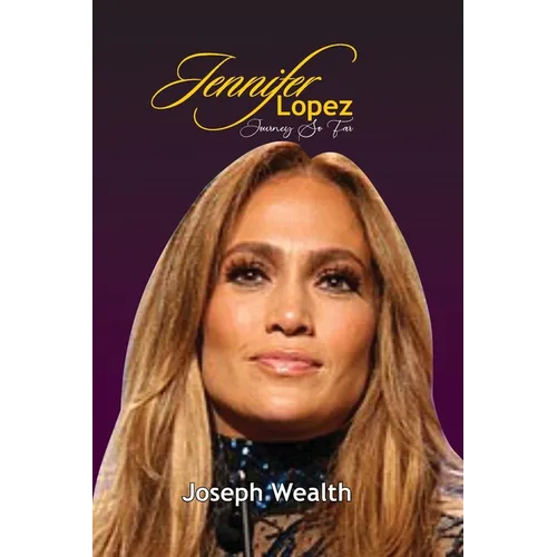 Jennifer Lopez Journey So Far