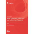 Novel Aspects of COVID-19 after a Two-Year Pandemic