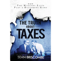 The Truth About Taxes: How the Wealthy Elite Play a Different Game