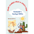 Short Stories From a Child's Mind: The Swashbuckler & Gunslinger Edition