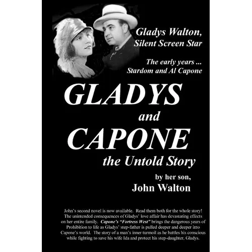 GLADYS and CAPONE, the Untold Story