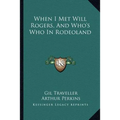 When I Met Will Rogers, And Who's Who In Rodeoland