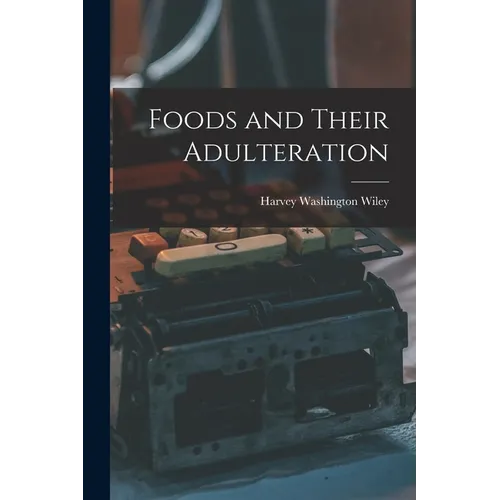 Foods and Their Adulteration