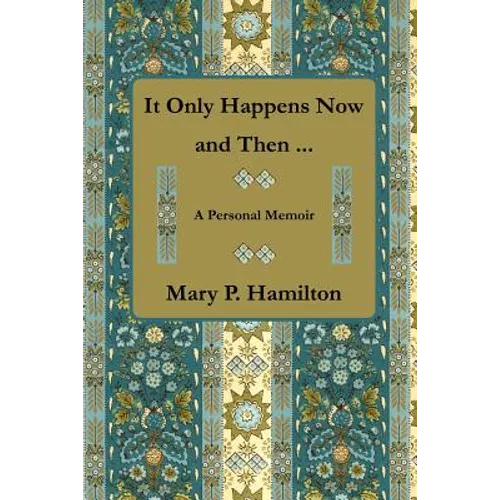 It Only Happens Now and Then ...