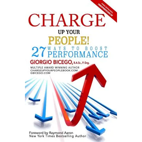 Charge Up Your People!: 27 Ways to Boost Performance