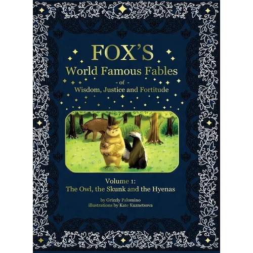 Fox's World Famous Fables Volume 1: The Owl the Skunk and the Hyenas