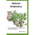 Natural Antibiotics: One of the biggest threats to global health is antibiotic resistance.