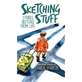 Sketching Stuff: Stories Sketched From Life