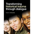 Transforming Historical Trauma through Dialogue