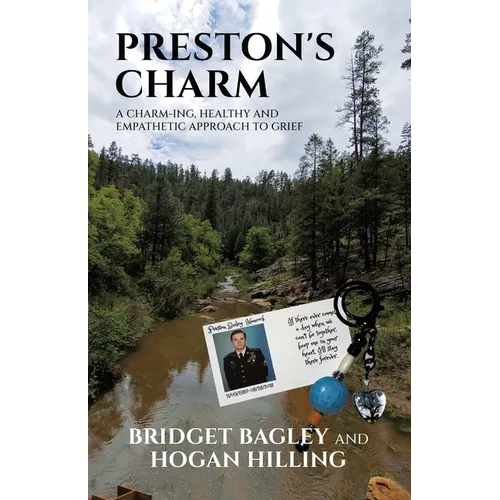 Preston's Charm: A Charm-ing, Healthy and Empathetic Approach to Grief