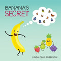 Banana's Secret