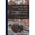 String Figures From the Marquesas and Society Islands