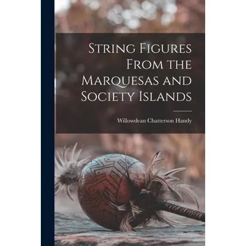 String Figures From the Marquesas and Society Islands