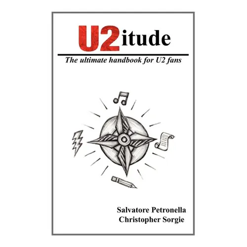 U2itude: The ultimate handbook for U2 fans