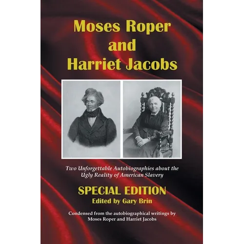 Moses Roper and Harriet Jacobs: Special Edition