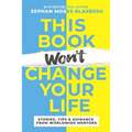 This Book Won't Change Your Life: Stories, Tips & Guidance From Worldwide Mentors