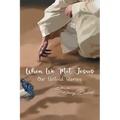 When We Met Jesus: Our Untold Stories