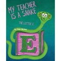 My Teacher is a Snake The Letter E