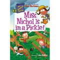 My Weirdtastic School #4: Miss Nichol Is in a Pickle!