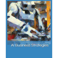 AI Business Strategies: Harnessing the Power of Machine Learning