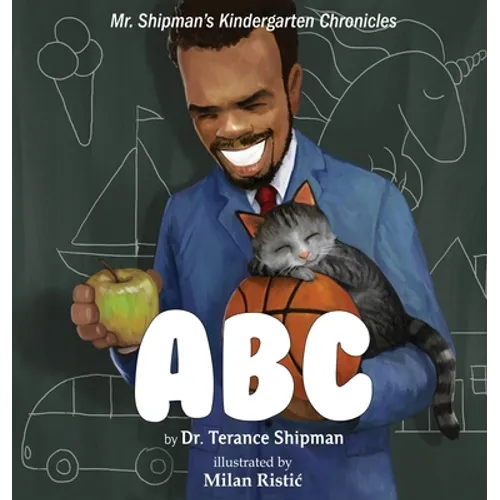 Mr. Shipman's Kindergarten Chronicles: ABC