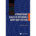 Hydrodynamic Scales of Integrable Many-Body Systems