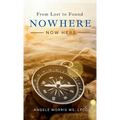 Nowhere (Now Here): From Lost to Found
