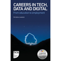 Careers in Tech, Data and Digital: From Education to Employment