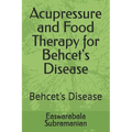 Acupressure and Food Therapy for Behcet's Disease: Behcet's Disease