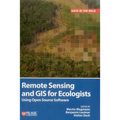 Remote Sensing and GIS for Ecologists: Using Open Source Software
