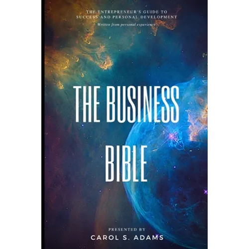 The Business Bible: The Entrepreneur's Guide To Personal Development and Success