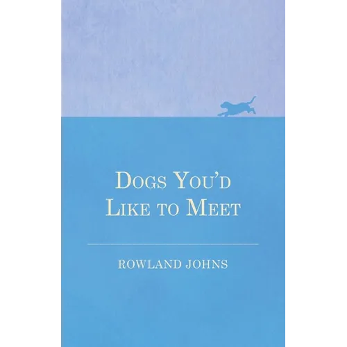 Dogs You'd Like to Meet