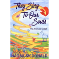 They Sing To Our Souls: The Animals Speak