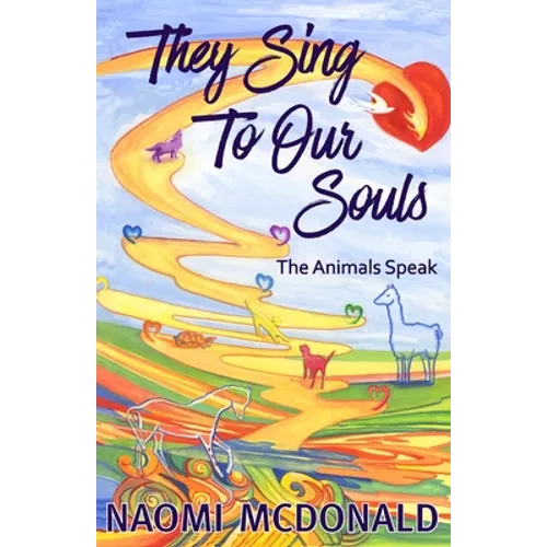 They Sing To Our Souls: The Animals Speak