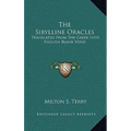 The Sibylline Oracles: Translated From The Greek Into English Blank Verse