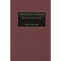 Theodore Parker: Orator of Superior Ideas