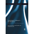 Psychological Violence in the Workplace: New perspectives and shifting frameworks