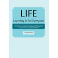 Life Learning Is for Everyone: The True Story of How South Carolina Came to Be a Leader in Providing Opportunities for Postsecondary Education to You
