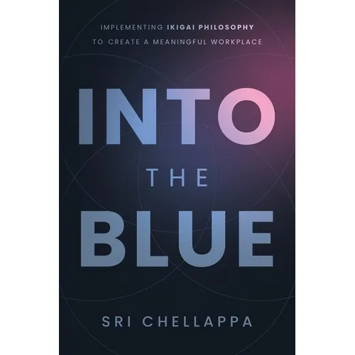 Into the Blue: Implementing Ikigai Philosophy to Create a Meaningful Workplace