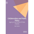 Collaboration and Public Policy: Agency in the Pursuit of Public Purpose