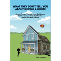 What They Don't Tell You About Buying a House