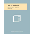 How To Draw Trees: Drawing Shrubs, Trees, And Landscapes