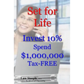 Set for Life: Invest 10% Spend $1,000,000 Tax-FREE