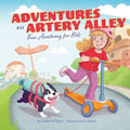 Adventures on Artery Alley: Fun Anatomy for Kids