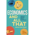 Economics and All That: Volume 1: Markets, Money, and Finance