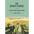 The Broken Furrow: The Tale of a Welsh Farmer in Canada